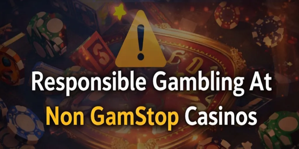 Responsible Gambling At Non GamStop Casinos